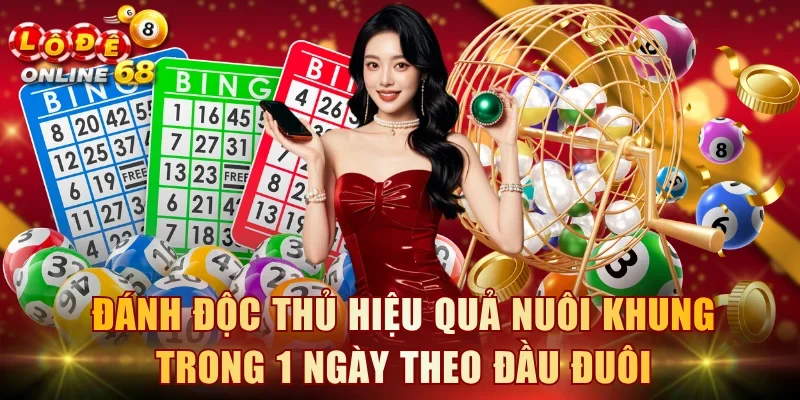 Đánh độc thủ hiệu quả nuôi khung trong 1 ngày theo đầu đuôi
