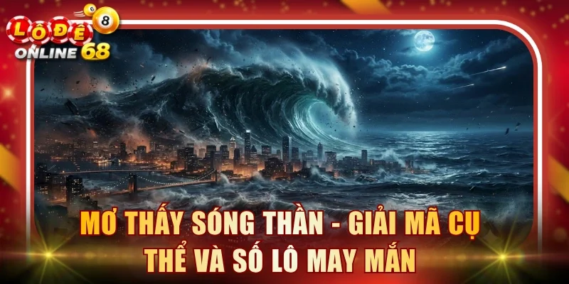 Mơ thấy sóng thần