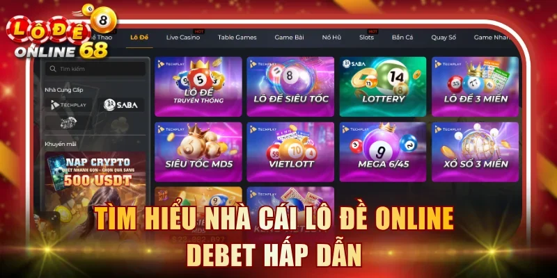 Tìm hiểu nhà cái lô đề online Debet hấp dẫn Tìm hiểu nhà cái lô đề online Debet hấp dẫn