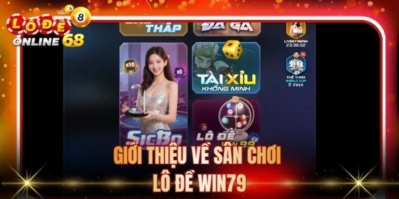 Giới thiệu về sân chơi lô đề Win79